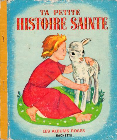 Varia (livres/magazines/divers) - Albums Roses Hachette -  - Ta petite Histoire Sainte