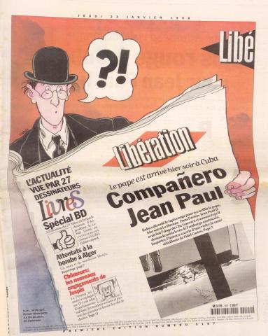 Bande Dessinée -  -  - Libération n° 5187 - 22/01/1998 - Spécial BD : l'actualité vue par 27 dessinateurs/Le pape est arrivé hier soir à Cuba : Compañero Jean Paul