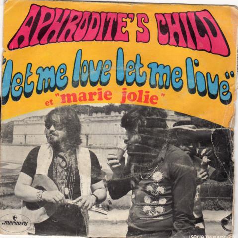 Audio/Vidéo - Pop, rock, variété, jazz -  - Aphrodite's Child - Let me love let me live/Marie Jolie - disque 45 tours - Mercury série Parade 132 506 MCY