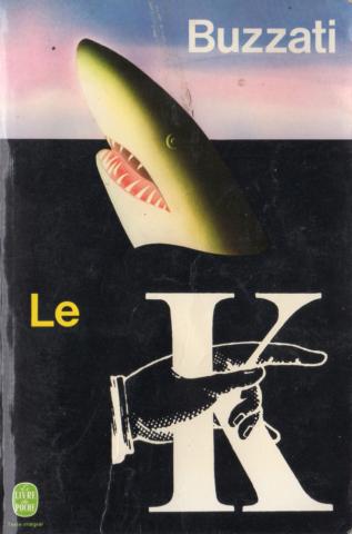 Science-Fiction/Fantastique - LIVRE DE POCHE Hors collection - Dino BUZZATI - Le K