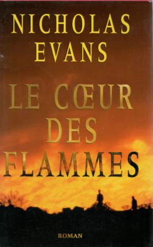 Varia (livres/magazines/divers) - France Loisirs - Nicholas EVANS - Le Cœur des flammes