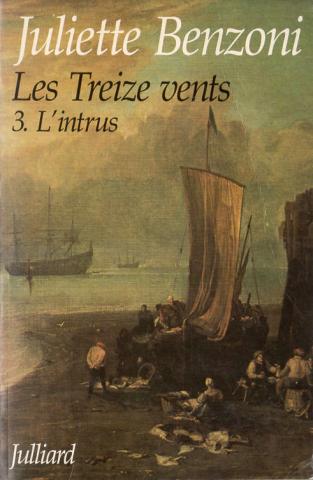 Varia (livres/magazines/divers) - Julliard - Juliette BENZONI - Les Treize vents - 3 - L'intrus