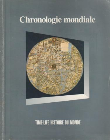 Histoire -  - Chronologie mondiale - Time-Life histoire du monde