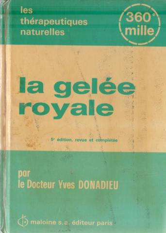 Santé, bien-être - Docteur Yves DONADIEU - La Gelée royale