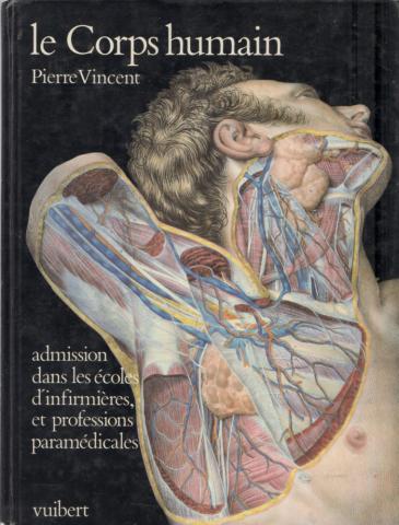 Livres scolaires - Sciences - Pierre VINCENT - Le Corps humain - Admission dans les écoles d'infirmières et professions paramédicales