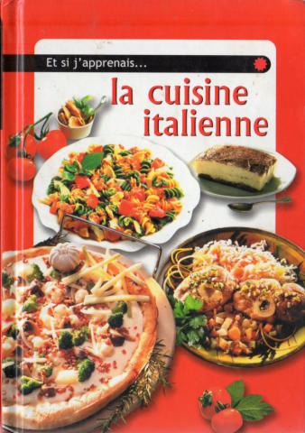 Cuisine, gastronomie - Isabelle de TINGUY - Et si j'apprenais... la cuisine italienne