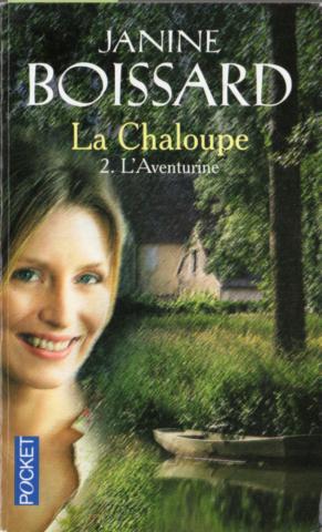 Varia (livres/magazines/divers) - Pocket/Presses Pocket n° 12895 - Janine BOISSARD - La Chaloupe - 2 - L'Aventurine