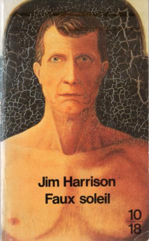 Varia (livres/magazines/divers) - 10/18 n° 1955 - Jim HARRISON - Faux soleil