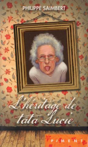 Varia (livres/magazines/divers) - France Loisirs - Philippe SAIMBERT - L'Héritage de tata Lucie