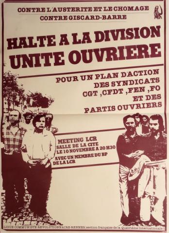 Politique, syndicalisme, société, médias -  - Ligue Communiste Révolutionnaire (Rennes) - Halte à la division, unité ouvrière - Meeting LCR le 10 novembre - Affiche 58 x 80 cm