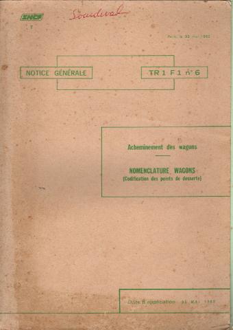 Varia (livres/magazines/divers) - Sciences et techniques -  - SNCF - Notice générale TR1 F1 n° 6 - Acheminement des wagons - Nomenclature des wagons (Codification des points de desserte) - Date d'application : 23 mai 1982