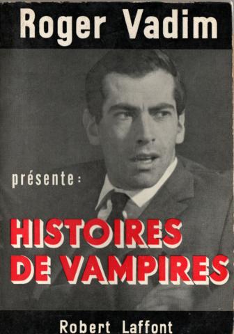 Science-Fiction/Fantastique - ROBERT LAFFONT Hors Collection - ANTHOLOGIE - Roger Vadim présente : Histoires de vampires