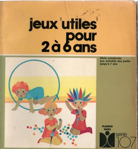 Varia (livres/magazines/divers) - Pédagogie - Lazarine BERGERET - Jeux utiles pour 2 à 6 ans