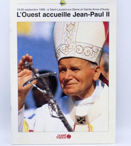 Varia (livres/magazines/divers) - Christianisme et catholicisme -  - L'Ouest accueille Jean-Paul II - 19-20 septembre 1996 : à Saint-Laurent-sur-Sèvre et Sainte-Anne-d'Auray