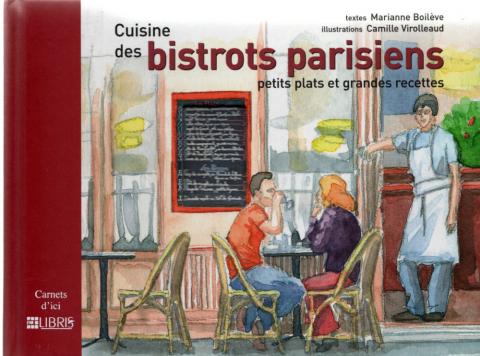 Varia (livres/magazines/divers) - Cuisine, gastronomie - Marianne BOILÈVE - Cuisine des bistrots parisiens - Petits plats et grandes recettes
