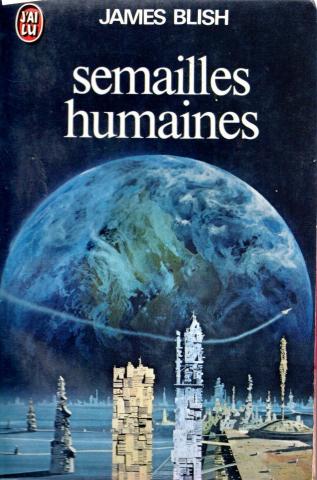 Science-Fiction/Fantastique - J'AI LU Science-Fiction/Fantasy/Fantastique n° 752 - James BLISH - Semailles humaines