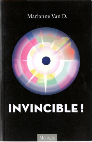 Varia (livres/magazines/divers) - Michalon Éditeur - Marianne VAN D. - Invincible !