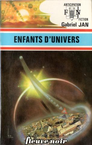Science-Fiction/Fantastique - FLEUVE NOIR Anticipation 562-2001 n° 766 - Gabriel JAN - Enfants d'univers