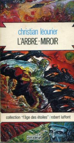 Science-Fiction/Fantastique - ROBERT LAFFONT L'Âge des étoiles n° 3 - Christian LÉOURIER - L'Arbre-miroir
