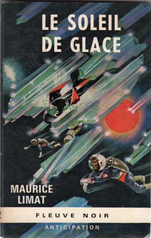 Science-Fiction/Fantastique - FLEUVE NOIR Anticipation fusée bleus et HS n° 302 - Maurice LIMAT - Le Soleil de glace
