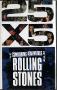 Audio/Vidéo - Pop, rock, variété, jazz -  - The Rolling Stones - 25 x 5: The Continuing Adventures of the Rolling Stones - Cassette VHS 49027-2