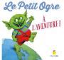 Bayard Jeux - Le Petit Ogre - À l'aventure !