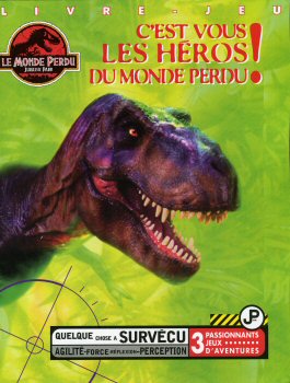 Steven Spielberg - Greg FARSHTEY - Jurassic Park/Le Monde perdu - C'est vous le héros du Monde Perdu ! - livre-jeu