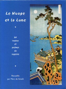 Grand Livre du Mois - ANTHOLOGIE - Le Nuage et la Lune - 64 contes et poèmes de sagesse