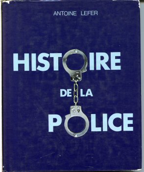 Romanzo poliziesco- Studi, Documenti, Derivati - Antoine LEFER - Histoire de la police