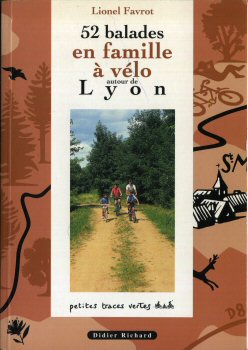 Turismo e svago - Lionel FAVROT - 52 balades en famille à vélo autour de Lyon