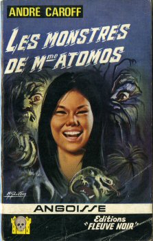 FLEUVE NOIR Angoisse n° 143 - André CAROFF - Les Monstres de Mme Atomos