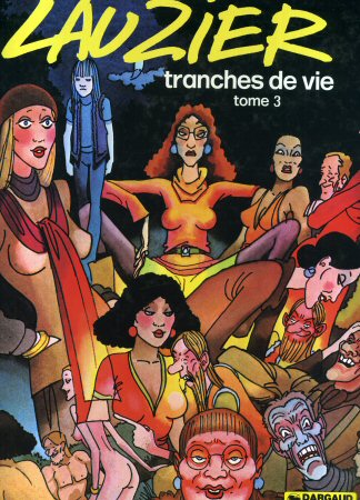 TRANCHES DE VIE n° 3 - Gérard LAUZIER - Tranches de vie - tome 3