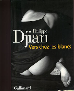 Gallimard nrf - Philippe DJIAN - Vers chez les blancs