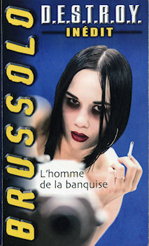 VAUVENARGUES Brussolo D.E.S.T.R.O.Y. n° 1 - Serge BRUSSOLO - L'Homme de la banquise - D.E.S.T.R.O.Y. - 1