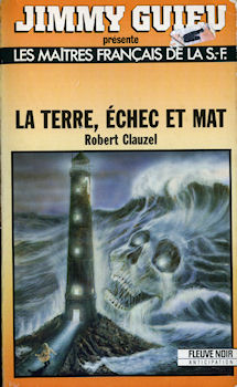 FLEUVE NOIR Les Maîtres français de la Science-Fiction n° 21 - Robert CLAUZEL - La Terre, échec et mat...