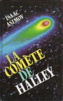 Spazio, astronomia, futurologia - Isaac ASIMOV - Le Guide de la Comète de Halley - L'histoire terrifiante des comètes