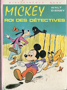 Hachette Bibliothèque Rose - Walt DISNEY - Mickey roi des détectives