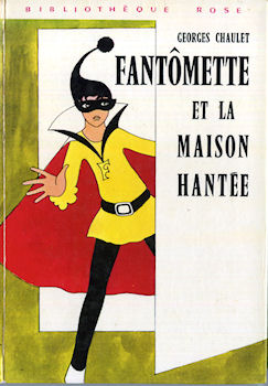 HACHETTE Bibliothèque Rose - Fantômette - Georges CHAULET - Fantômette et la maison hantée
