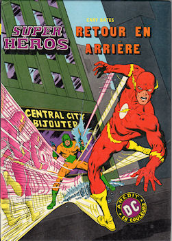 SUPER HÉROS Aredit DC en couleurs n° 6 - Cary BATES - Super Héros n° 6 - Retour en arrière