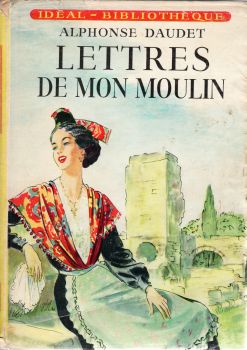 Hachette Idéal-Bibliothèque - Alphonse DAUDET - Lettres de mon moulin