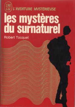 J'AI LU L'Aventure mystérieuse n° 275 - Robert TOCQUET - Les Mystères du surnaturel