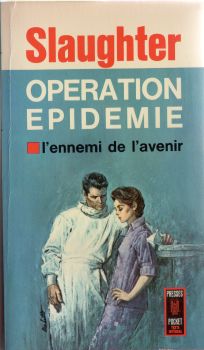Pocket/Presses Pocket n° 386 - Frank G. SLAUGHTER - Opération épidémie