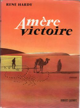 Robert Laffont - René HARDY - Amère victoire