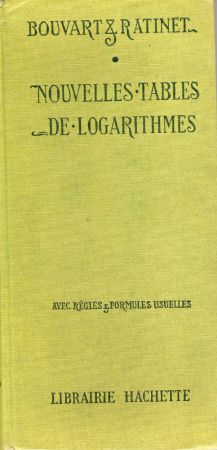 Livres scolaires - Mathématiques - C. BOUVART & A. RATINET - Nouvelles tables de logarithmes avec règles et formules usuelles