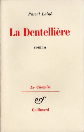 Gallimard nrf - Pascal LAINÉ - La Dentellière