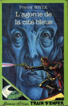 GLÉNAT Train d'Enfer n° 1980 - Franck BOYLE - L'Agonie de la cité bleue