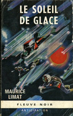 FLEUVE NOIR Anticipation fusée bleus et HS n° 302 - Maurice LIMAT - Le Soleil de glace