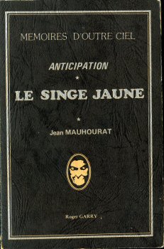 GARRY Mémoires d'Outre-Ciel n° 26 - Jean MAUHOURAT - Le Singe Jaune