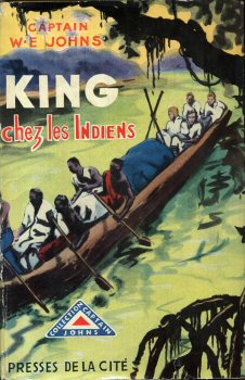 Presses de la Cité - Captain W.E. JOHNS - King chez les Indiens