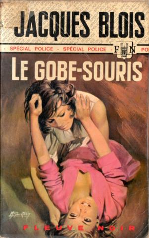 FLEUVE NOIR Spécial Police n° 866 - Jacques BLOIS - Le Gobe-souris